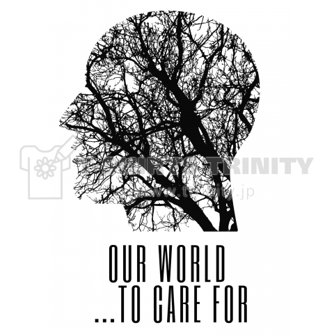 OUR WORLD...TO CARE FOR