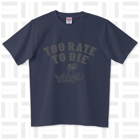 TOO RATE TO DIE ドクロデザイン グレーバージョン