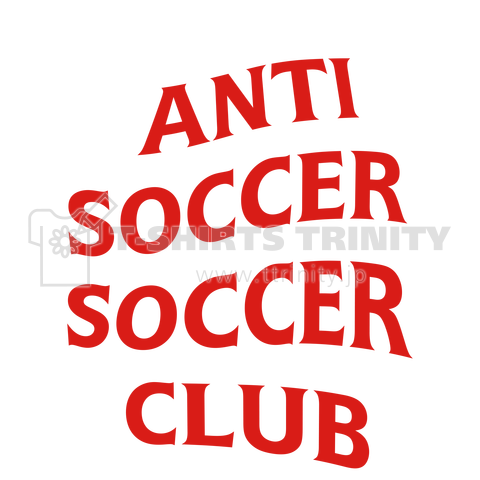 ANTI SOCCER SOCCER CLUB 赤バージョン