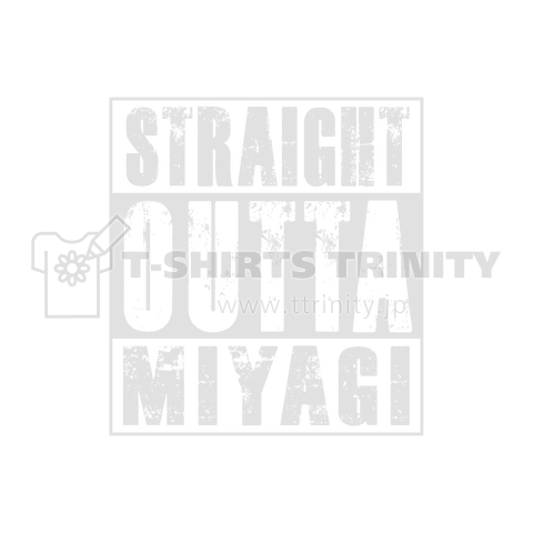 STRAIGHT AUTTA MIYAGI 宮城 白バージョン