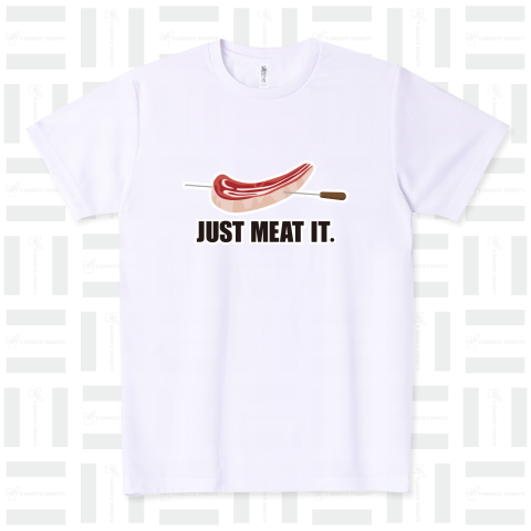 JUST MEAT IT. ちょうど肉