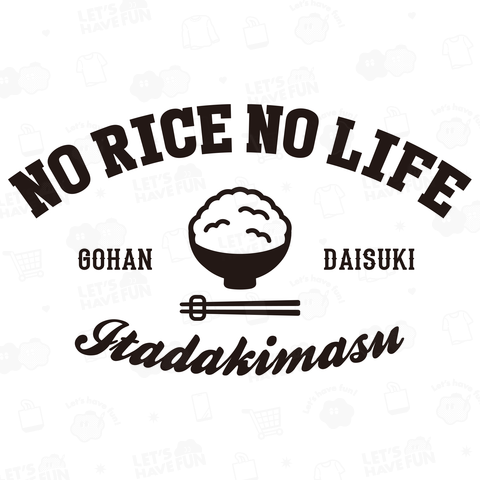 NO RICE NO LIFE ノーライスノーライフ