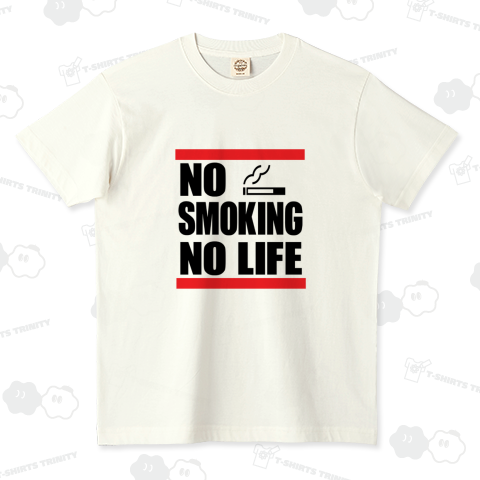 NO SMOKING NO LIFE 喫煙最高!