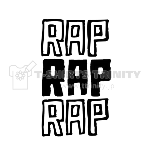 Rap Rap Rap ラップ Hiphop デザインtシャツ通販 Tシャツトリニティ