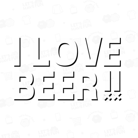 I LOVE BEER!!