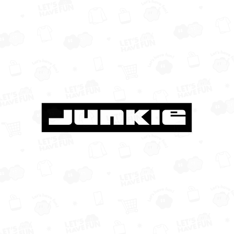 ジャンキー Junkie