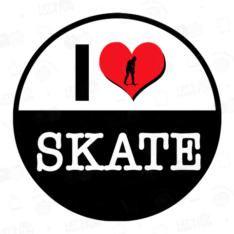 I LOVE SKATE スケート