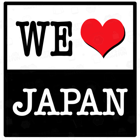 WE LOVE JAPAN