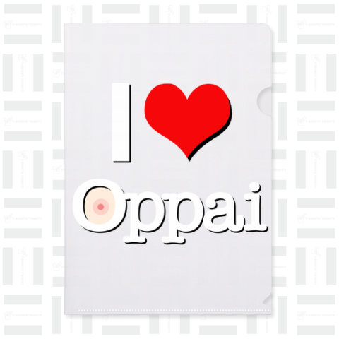 I LOVE OPPAI おっぱい