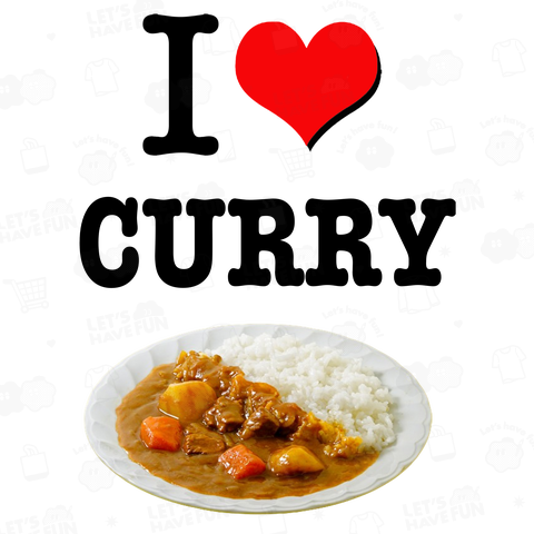 I LOVE カレー CURRY カレーライス