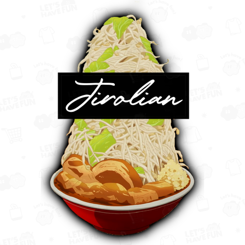 JIROLIAN Jirolian ジロリアン ラーメン 二郎