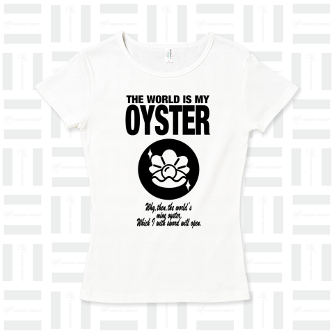 THE WORLD IS MY OYSTER