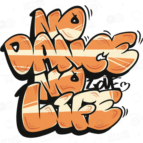 グラフィティロゴ NO DANCE NO LIFE(orange)