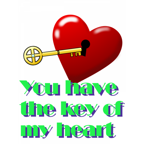 You have the key of my heart