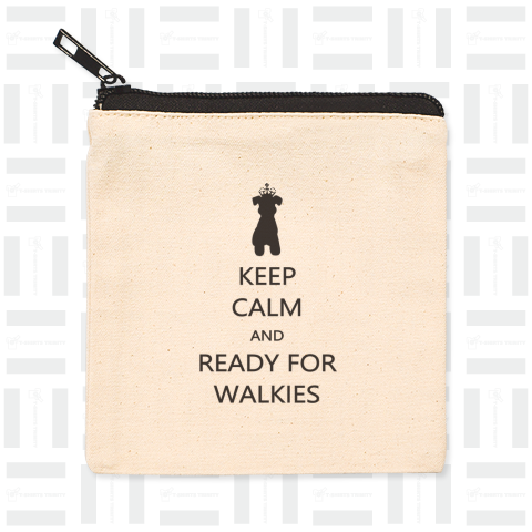 KEEP CALM AND READY FOR WALKIES