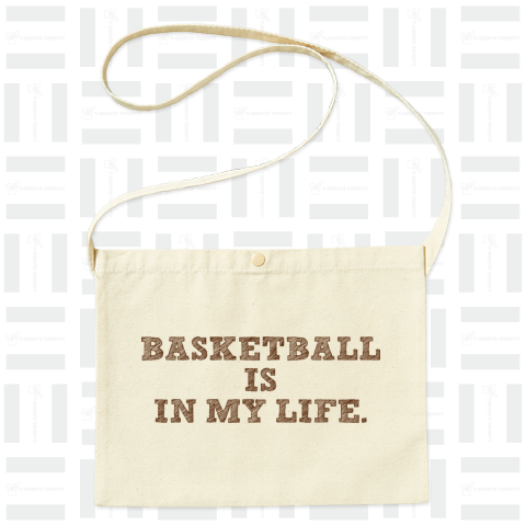 BASKETBALL IS IN MY LIFE.