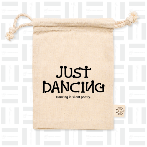 JUST DANCING    Dancing is silent poetry.