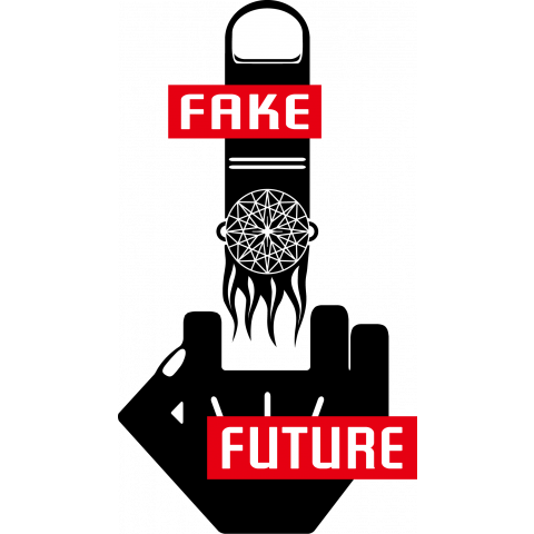 FUCK'N FAKE FUTURE