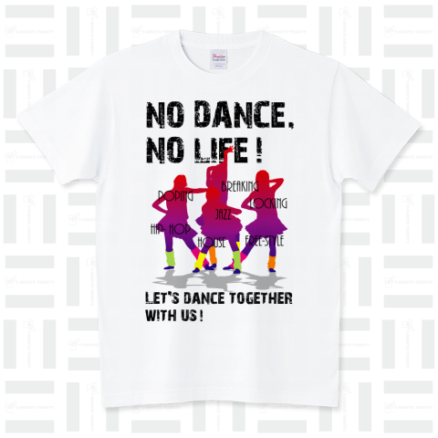 No dance,no life スタンダードTシャツ(5.6オンス)