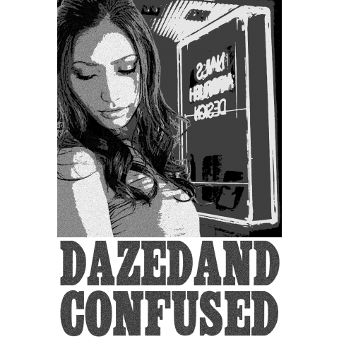 dazed and confused