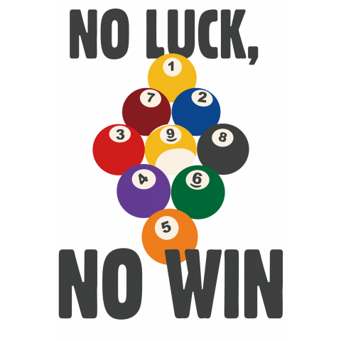 no luck, no win