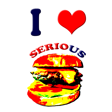 I Love Serious Burgers(a big version)