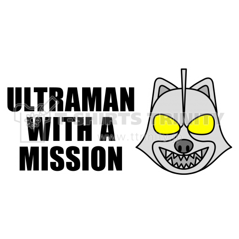 ULTRAMAN WITH A MISSION
