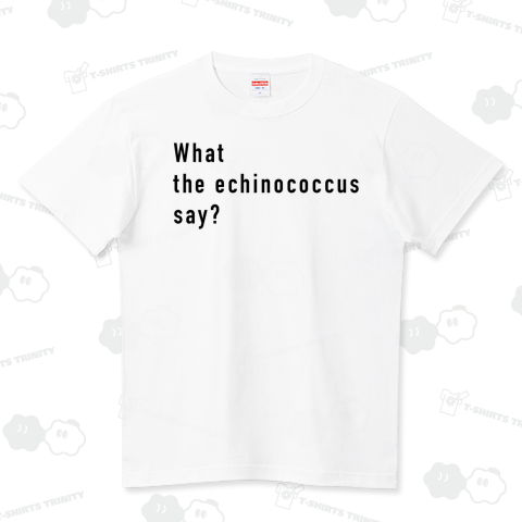 What the echinococcus say?