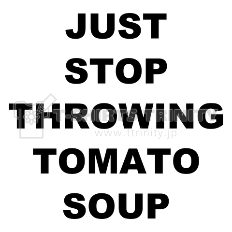 JUST STOP THROWING TOMATO SOUP