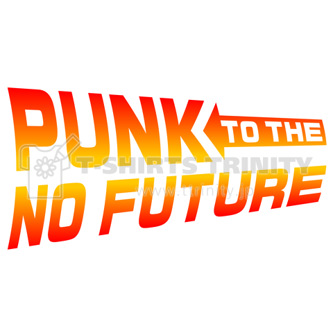 PUNK TO THE NO FUTURE