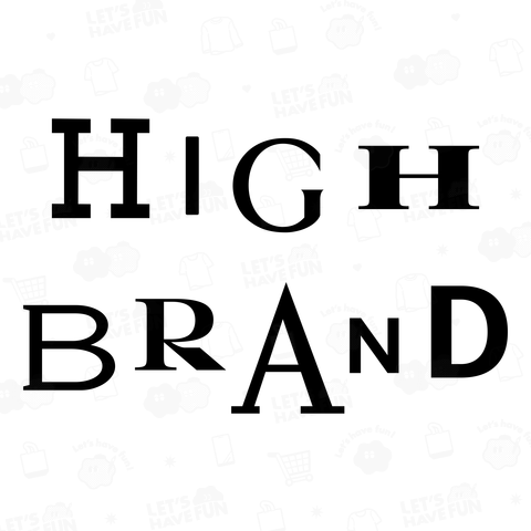 HIGH BRAND