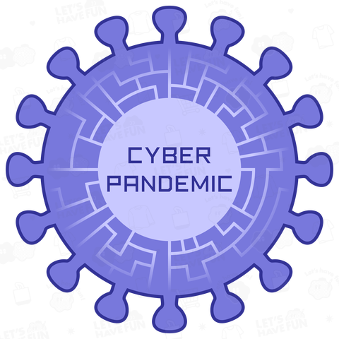 CYBER PANDEMIC