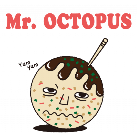 Mr.Octopus!!(たこ焼き)octopus dumplings!!