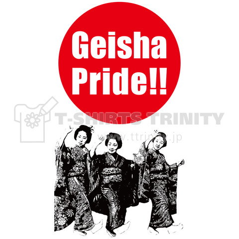 Geisha Pride!!