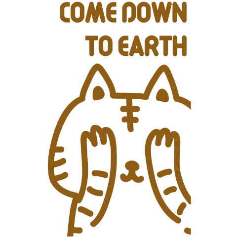 COME DOWN TO EARTH