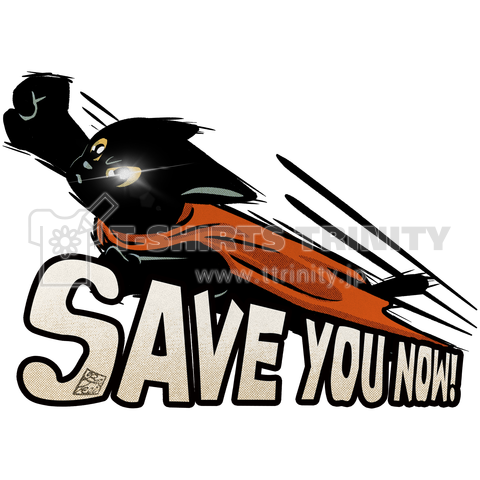 Save you now!