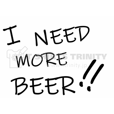I NEED MORE BEER!!