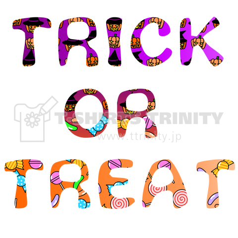 TRICK OR TREAT