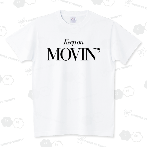 Keep on Movin' スタンダードTシャツ(5.6オンス)