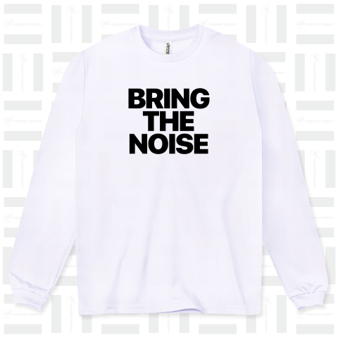 BRING THE NOISE