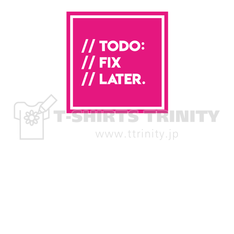 TODO: FIX LATER. (Pink)