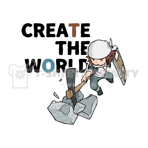 CREATE THE WORLD