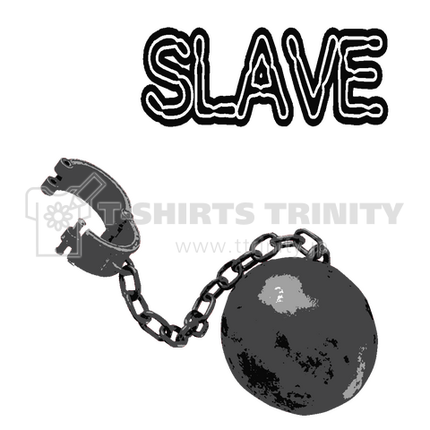 奴隷 Slave 社畜 足かせ 囚人 鉄球 重り ホラー オカルト 拷問 性奴隷 スレイブ Tシャツ デザインtシャツ通販 Tシャツトリニティ