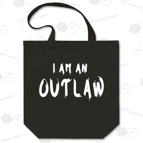 『 I am an outlow 私はアウトロー 自己主張 』Tシャツ