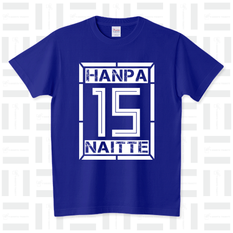 15 HANPA NAITTE(半端ないって)