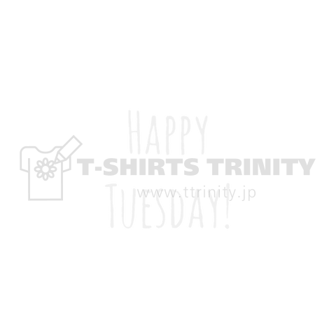 Happy Tuesday!(白文字)