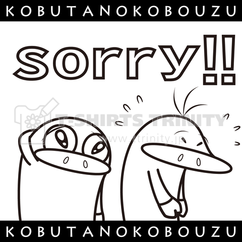 SORRY!!