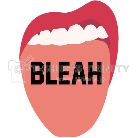 BLEAH  BIG TONGUE -大きい舌-