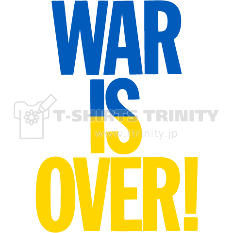WAR IS OVER!-ウクライナ国旗カラー-