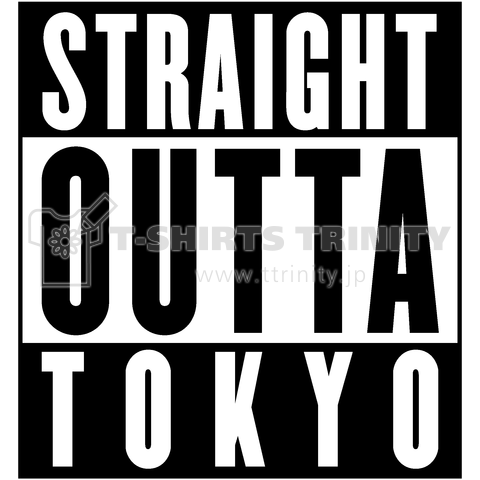 STRAIGHT OUTTA TOKYO -ストレイト・アウタ・トウキョウ-